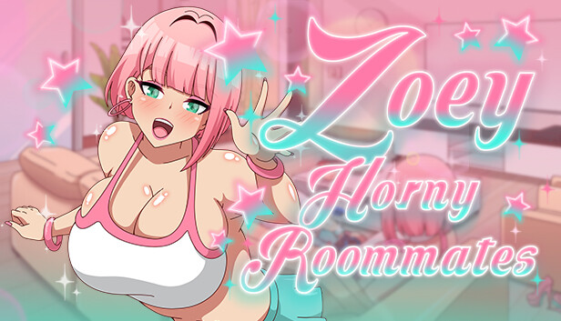 [18+ EN] Zoey: Horny Roomates – Trở Thành Bạn Cùng Phòng Với Cô Em Ngọt Nước | PC
