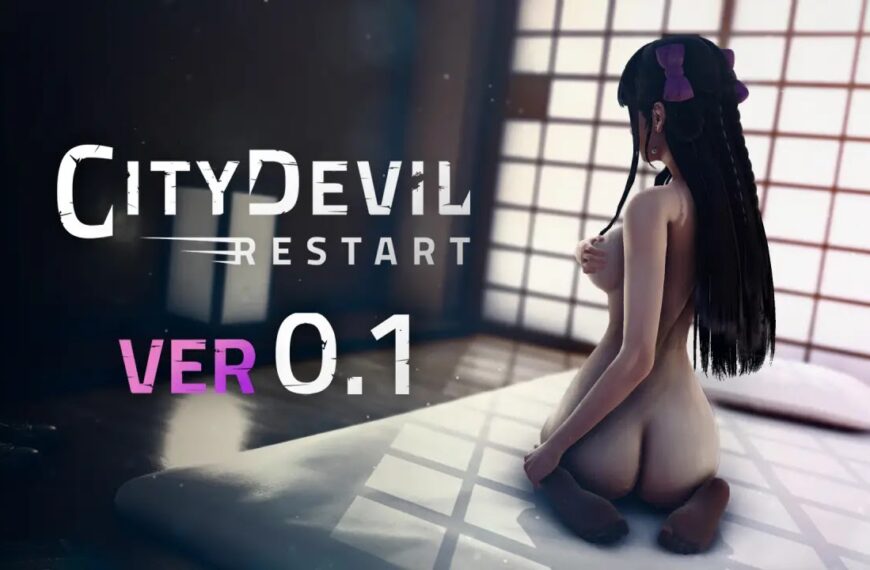 [18+ EN] City Devil: Restart (v0.2.1) – Khám Phá Bí Mật Của Thành Phố Mới Cùng Mấy Cô Nàng Xinh Đẹp | Android, PC