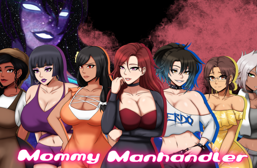 [18+ EN] Mommy Manhandler – Hóa Thân Thành Anh Chàng Đào Hoa Quan Hệ Với Những Cô Nàng MILF Khiêu Gợi | Android, PC