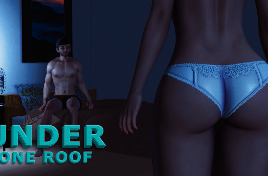 [18+ Việt Hóa] Under One Roof – Sống Chung Dưới Một Mái Nhà Với Mấy Cô Em Nóng Bỏng | Android, PC