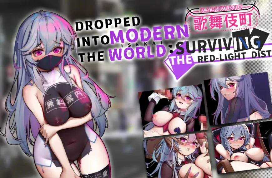 [18+ EN] Dropped into the Modern World- Surviving the Red-Light District – Cuộc Sống Của Cô Em Gợi Cảm Bị Isekai Đến Thế Giới Thời Hiện Đại | Android, PC